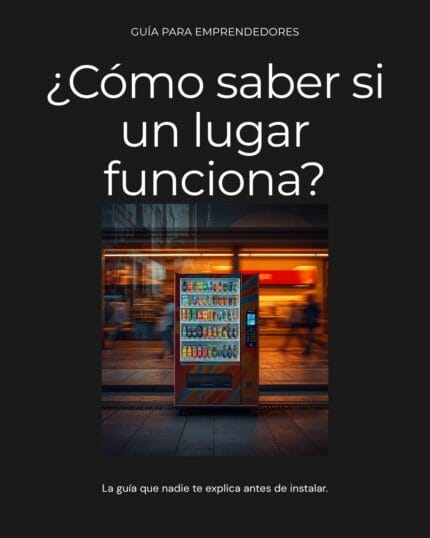 Cómo saber si una ubicación funciona para una expendedora